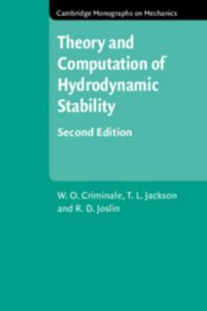 Theory and Computation of Hydrodynamic Stability - Book  of the Cambridge Monographs on Mechanics