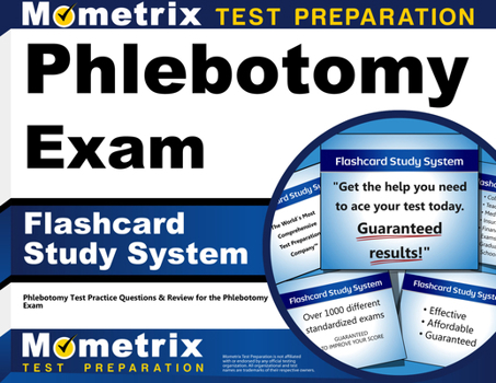 Misc. Phlebotomy Exam Flashcard Study System: Phlebotomy Test Practice Questions & Review for the Phlebotomy Exam Book