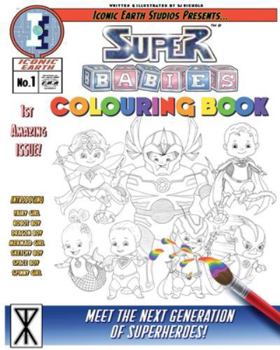 The Superbabies Colouring Book: Episode I
