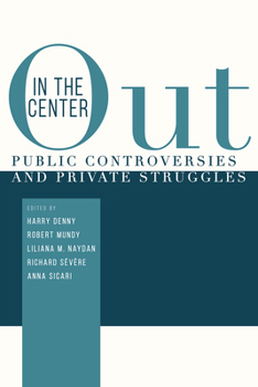 Paperback Out in the Center: Public Controversies and Private Struggles Book