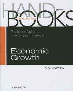 Hardcover Handbook of Economic Growth: Volume 2a Book