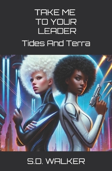 Paperback Take Me To Your Leader: Tides And Terra Book