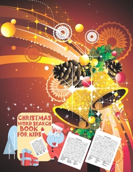Christmas Word Search Book For Kids: 30 Easy Large Print Word Find Puzzles for Kids: Jumbo Word Search Puzzle Book (8.5"x11") with Fun Themes! (Word ... ... Regular Christmas Coloring Sheets Inside