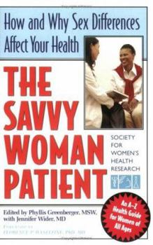 Paperback The Savvy Woman Patient: How and Why Sex Difference Affect Your Health Book