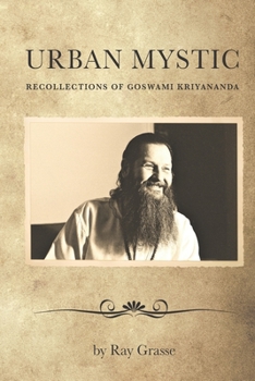 Paperback Urban Mystic: Recollections of Goswami Kriyananda Book
