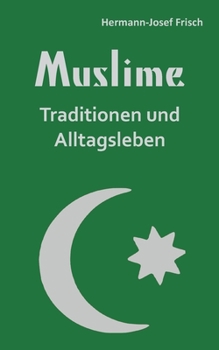 Paperback Muslime: Traditionen und Alltagsleben [German] Book