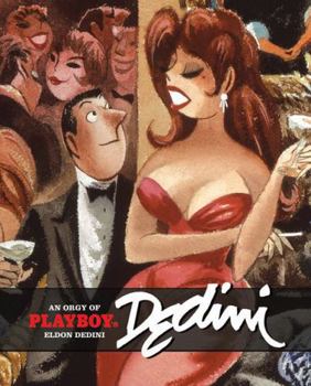 Hardcover An Orgy of Playboy's Eldon Dedini [With DVD] Book