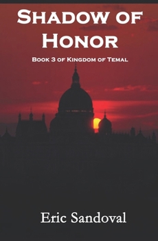 Paperback Shadow Of Honor: Book 3 - Kingdom of Temal Book