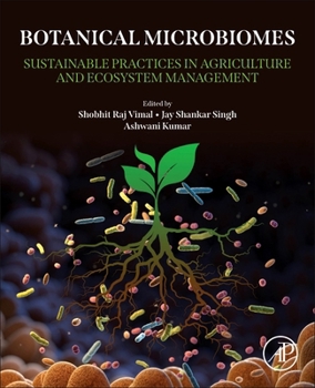 Paperback Botanical Microbiomes: Sustainable Practices in Agriculture and Ecosystem Management Book