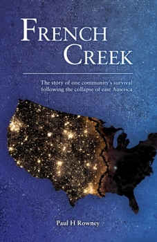 Paperback French Creek: The story of one community's survival following the collapse of east America Book