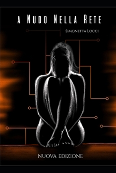Paperback A Nudo Nella Rete [Italian] Book