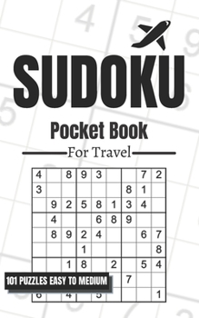 Paperback Sudoku Pocket Book For Travel: 101 Puzzles Easy To Medium For Adults, Only 5 x 8 Inches In Size [Large Print] Book