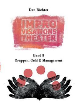 Paperback Improvisationstheater. Gruppen, Geld und Management [German] Book