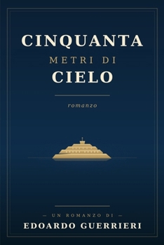 Paperback 50 Metri di Cielo: La Rotta dei Sogni [Italian] Book