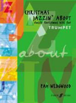 Paperback Christmas Jazzin' about for Trumpet: Classic Christmas Hits Book