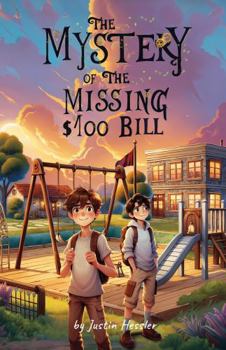 Paperback The Mystery of the Missing $100 Bill Book