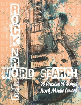Rock n Roll Word Search 40 Puzzles 40 Songs Rock Music Lovers: Brain Games for Adult / Rock Music word search adult / Music Rock Lovers / Challenging word search for kids / Vintage word search for Roc