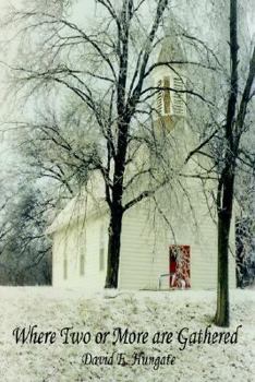 Paperback Where Two or More are Gathered Book