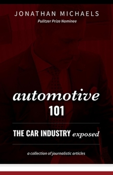 Paperback Automotive 101: The Car Industry Exposed Volume 1 Book