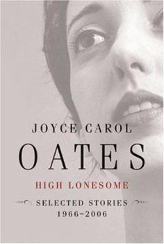 Hardcover High Lonesome: Stories 1966-2006 Book
