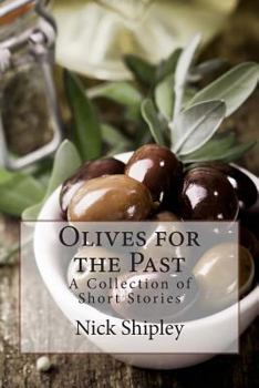 Paperback Olives for the Past: A Collection of Short Stories Book