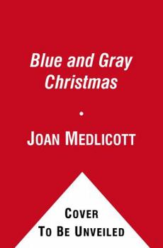 A Blue and Gray Christmas - Book #9 of the Ladies of Covington