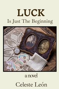 Paperback Luck Is Just The Beginning Book