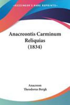Paperback Anacreontis Carminum Reliquias (1834) Book