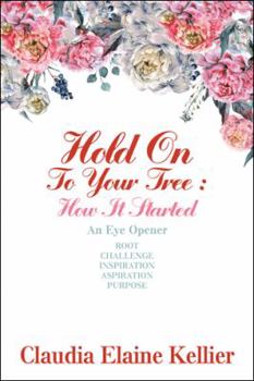 Hardcover Hold on to Your Tree: How It Started: An Eye Opener Book