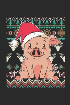 Paperback Ugly Christmas Sweater - Pig: Blank Lined Notebook - Journal for Ugly Christmas Gift And New Year Gift Idea Book