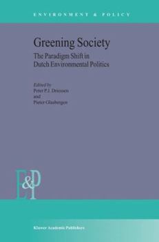 Paperback Greening Society: The Paradigm Shift in Dutch Environmental Politics Book