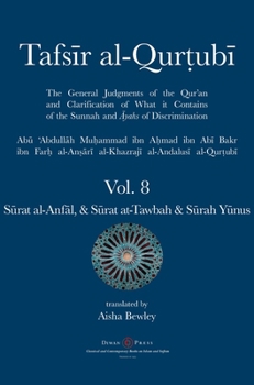 Hardcover Tafsir al-Qurtubi Vol. 8 Sūrat al-Anfāl - Booty, Sūrat at-Tawbah - Repentance & Sūrah Yūnus - Jonah Book