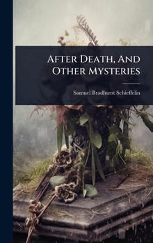 Hardcover After Death, And Other Mysteries Book