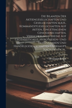 Die Bilanzen der Aktiengesellschaften und Gesellschaften m.b.H., Kommanditgesellschaften auf Aktien, eingetragenen Genossenschaften, ... überhaupt nach deutsch...