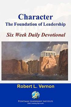 Paperback Character: The Foundation Of Leadership Six Week Daily Devotional Book