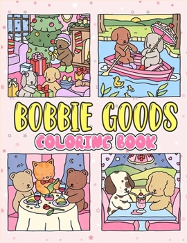 Paperback Bobbie Goods Coloring Book: [New Edition] With 50+ Unique and Beautiful Coloring Pages For Children of All Ages, Adults, and All Fans [Large Print] Book