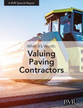 Paperback What It's Worth: Valuing Paving Contractor Companies Book