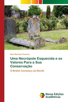 Paperback Uma Necrópole Esquecida e os Valores Para a Sua Conservação [Portuguese] Book