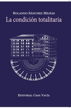 Hardcover La condición totalitaria (Hardcover) [Spanish] Book