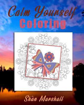 Paperback Calm Yourself Coloring Book