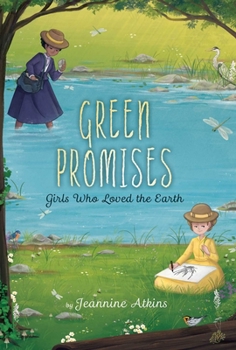 Hardcover Green Promises: Girls Who Loved the Earth Book