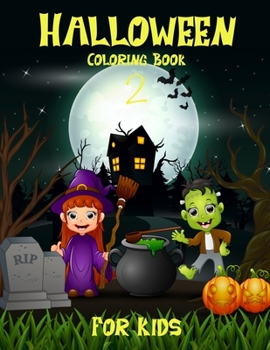 Paperback Halloween Coloring Book 2 For Kids: Girls or Boys Ages 5 - 10, Trick or Treat Costumes Book