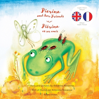 Paperback Pierina and her Friends / Piérina et ses amis: English / French Bilingual Children's Picture Book (Livre pour enfants bilingue anglais / français) [Large Print] Book