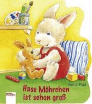 Paperback Hase Möhrchen ist schon groß [German] Book