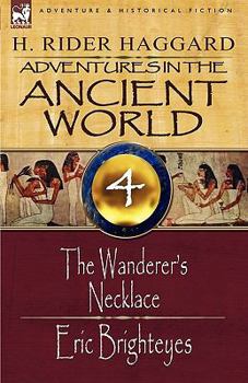 Adventures in the Ancient World: 4-The Wanderer's Necklace & Eric Brighteyes