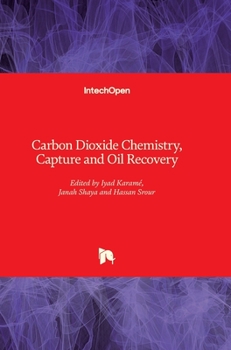 Hardcover Carbon Dioxide Chemistry, Capture and Oil Recovery Book