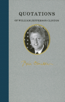 Hardcover Quotations of William Jefferson Clinton Book