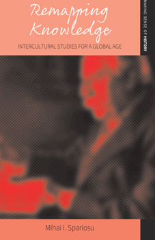 Paperback Remapping Knowledge: Intercultural Studies for a Global Age Book