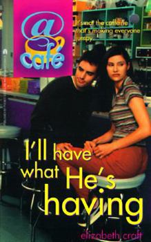 I'll Have What He's Having (Cafe, Book 2) - Book #2 of the @Cafe