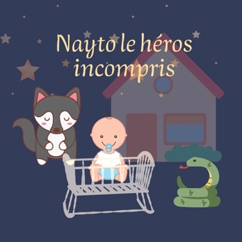 Paperback Nayto le héros incompris [French] Book